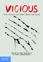 Vicious: True Stories By Teens About Bullying