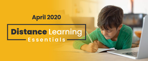 April 2020. Distance Learning Essentials.