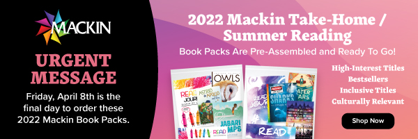 URGENT MESSAGE: Friday, April 8th is the final day to order these 2022 Mackin Book Packs.