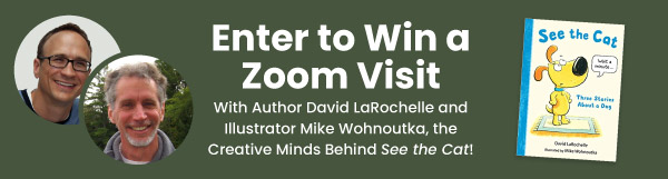 Enter to Win a Zoom Visit With Author David LaRochelle and Illustrator Mike Wohnoutka, the Creative Minds Behind See the Cat!