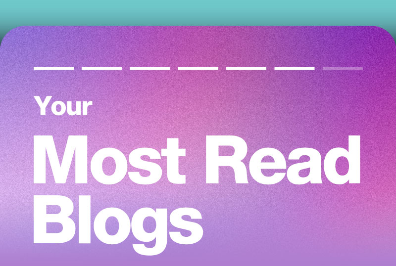 Your Most Read Blogs