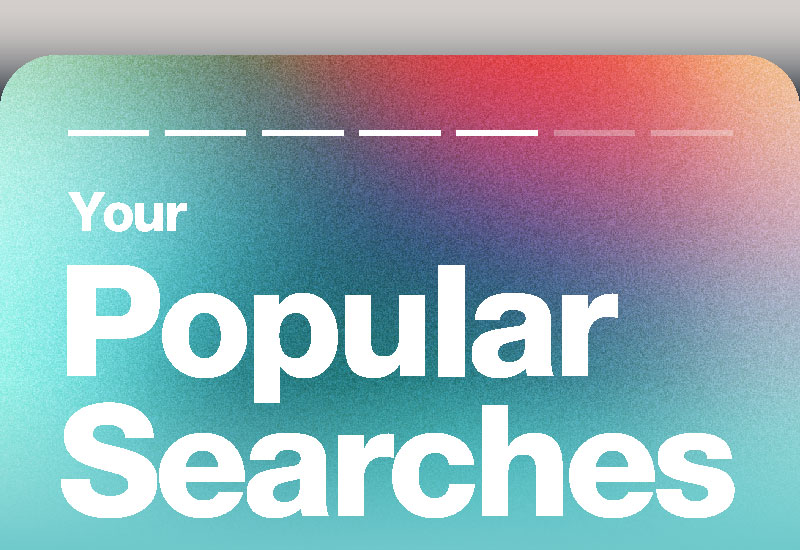 Your Popular Searches