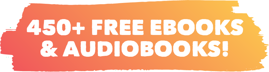 450+ FREE EBOOKS & AUDIOBOOKS!