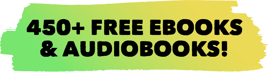 450+ FREE EBOOKS & AUDIOBOOKS!